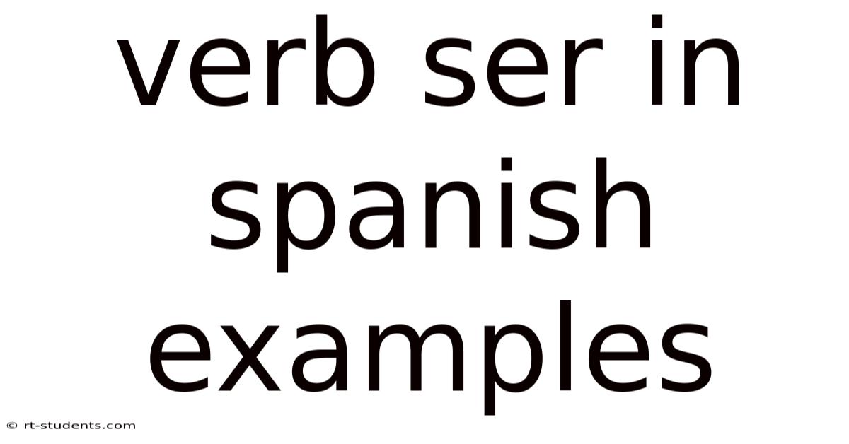 Verb Ser In Spanish Examples
