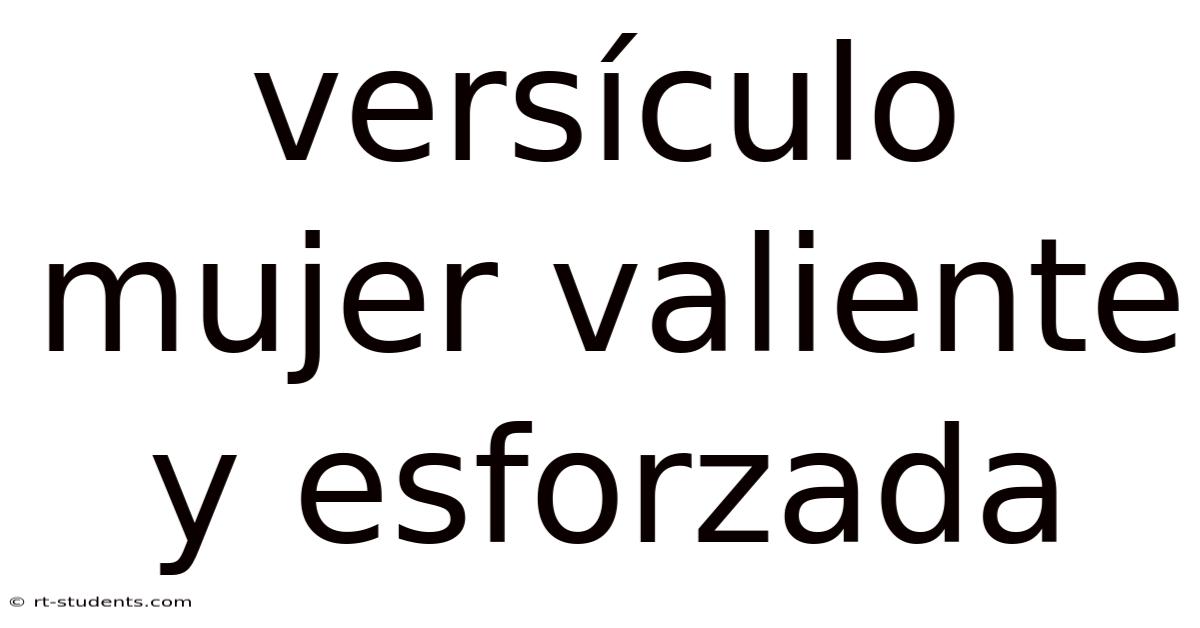 Versículo Mujer Valiente Y Esforzada