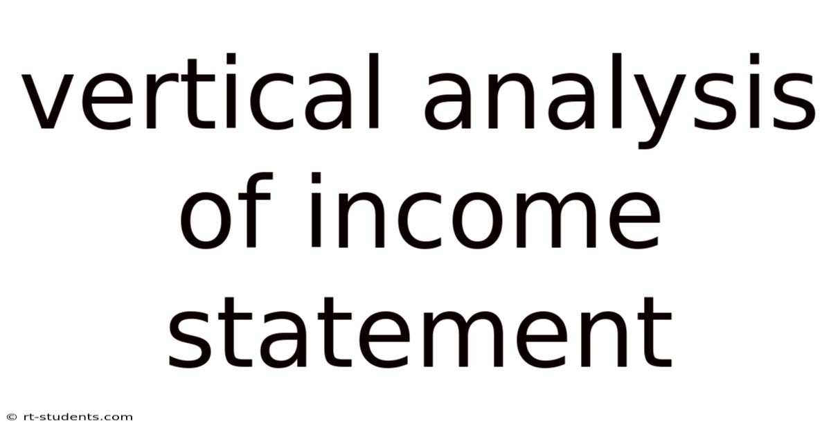 Vertical Analysis Of Income Statement