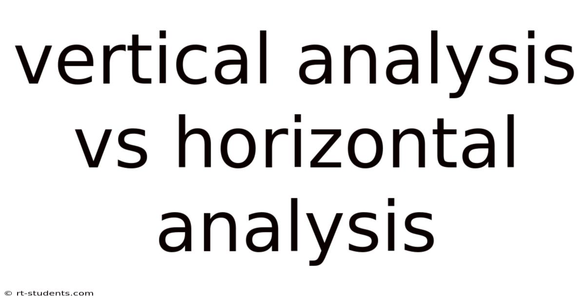 Vertical Analysis Vs Horizontal Analysis