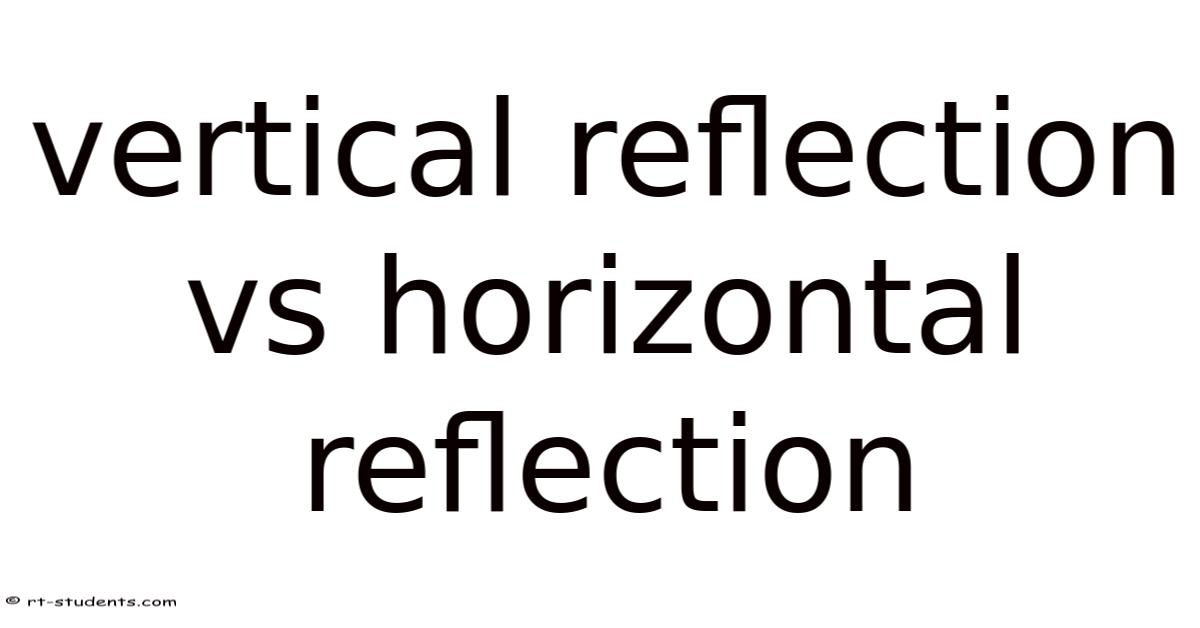 Vertical Reflection Vs Horizontal Reflection
