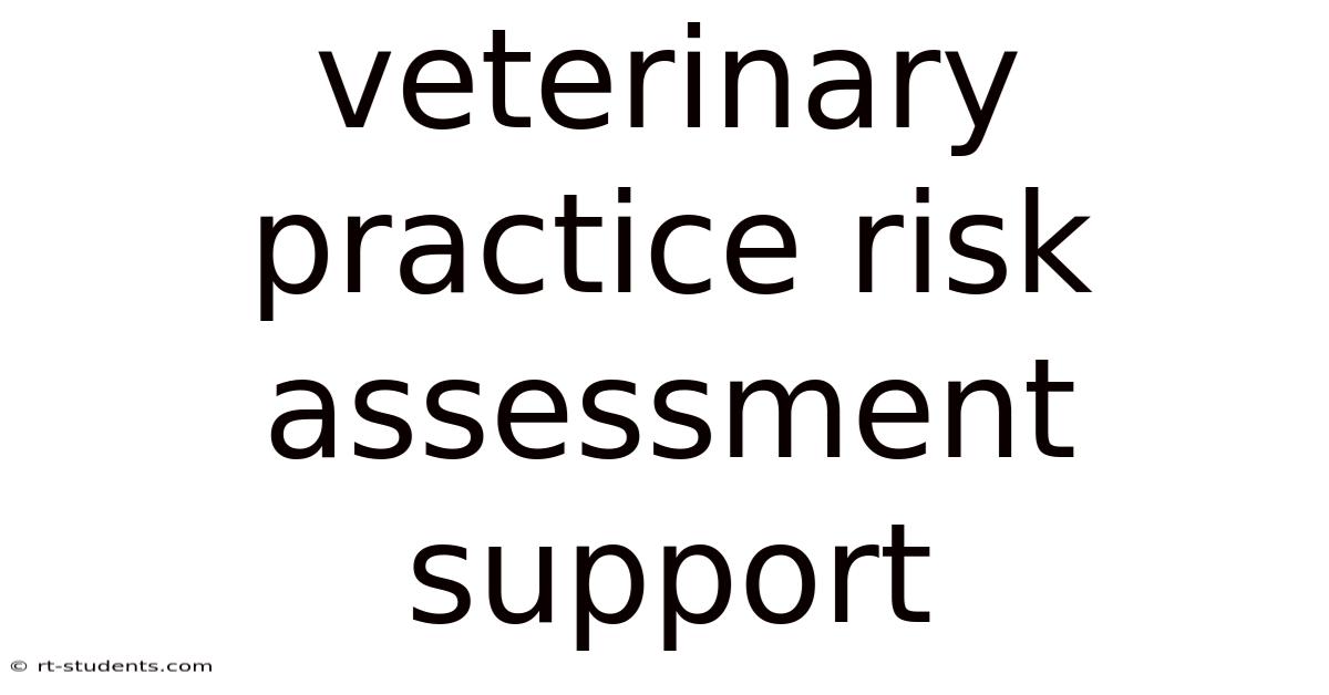 Veterinary Practice Risk Assessment Support