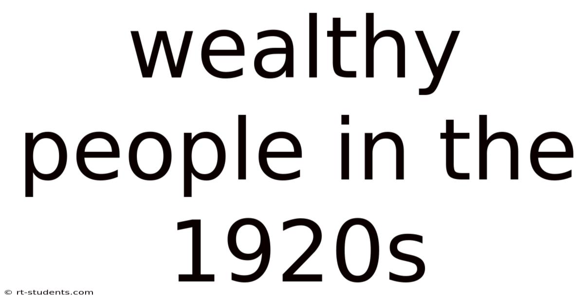 Wealthy People In The 1920s