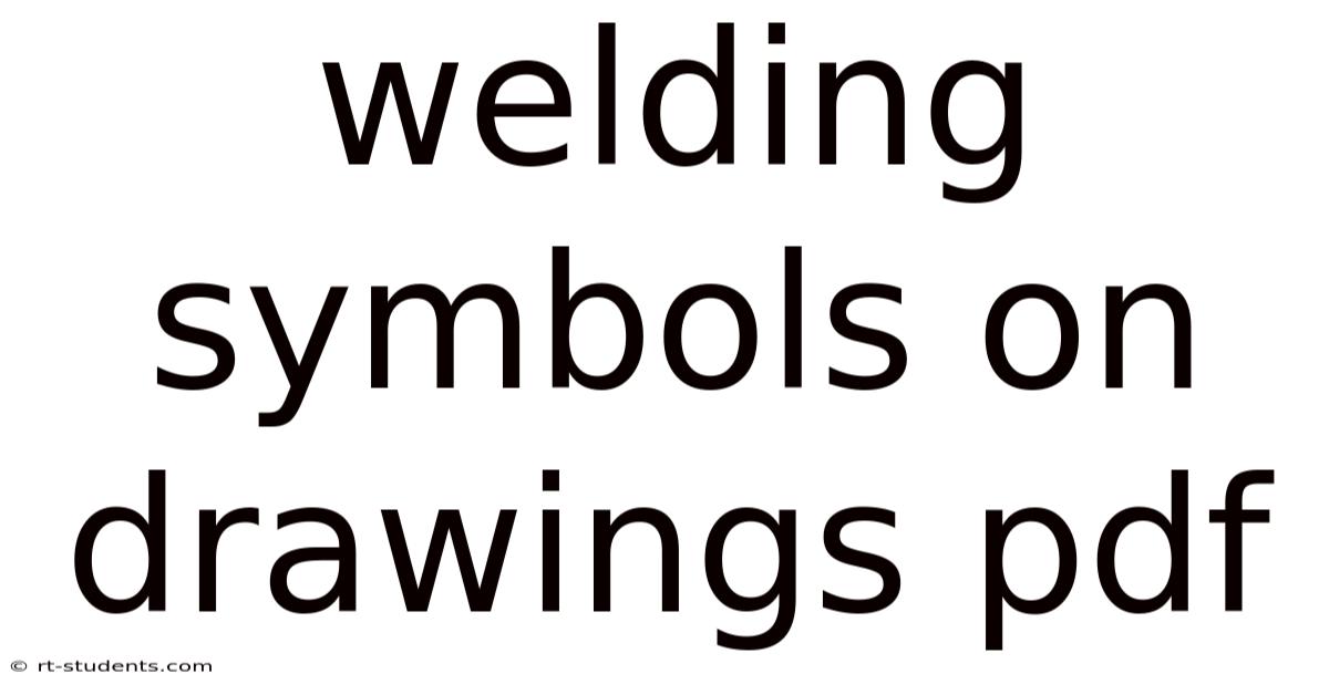 Welding Symbols On Drawings Pdf
