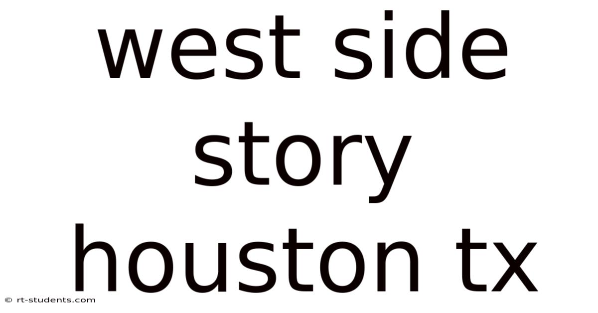 West Side Story Houston Tx