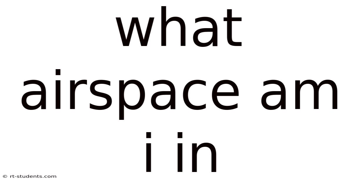 What Airspace Am I In