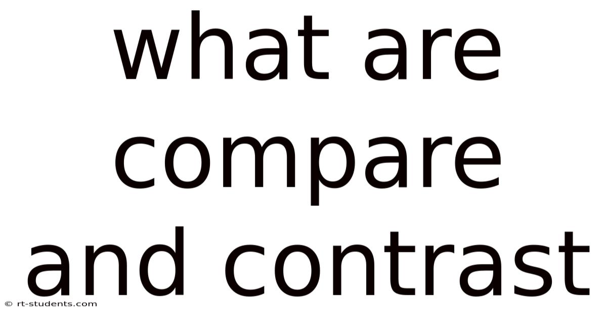 What Are Compare And Contrast
