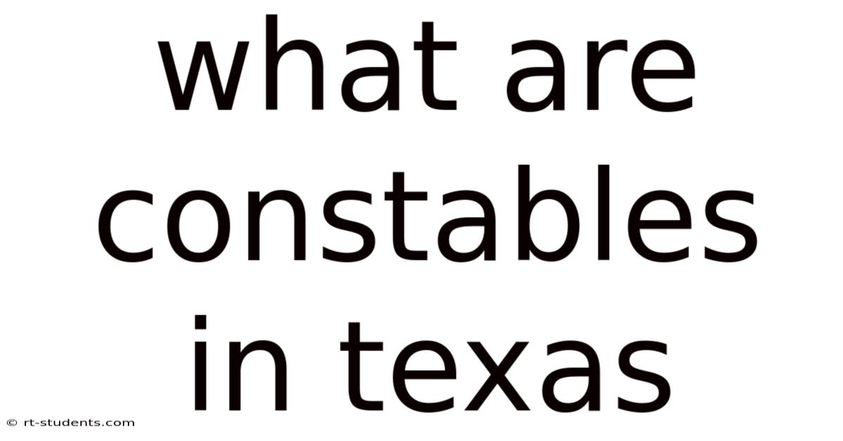 What Are Constables In Texas