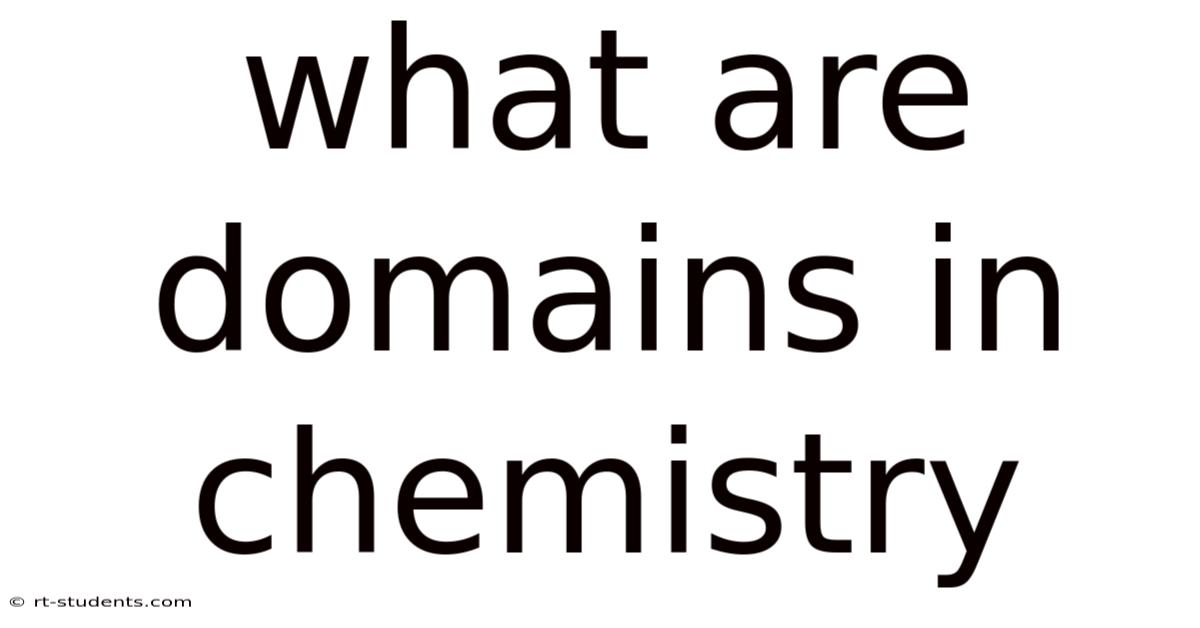 What Are Domains In Chemistry