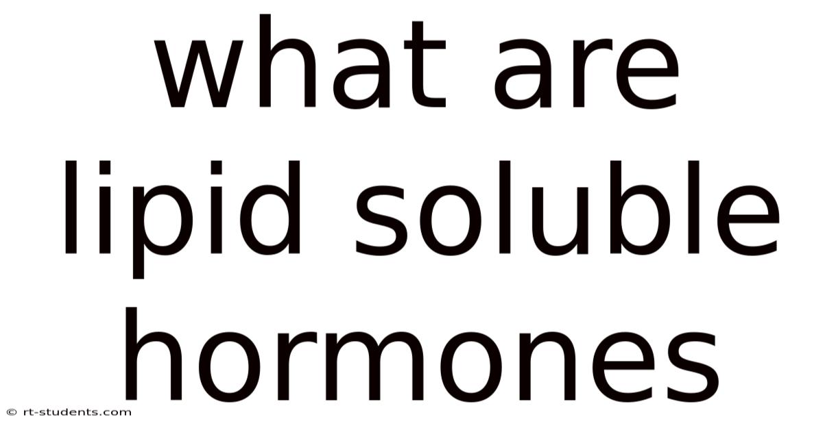 What Are Lipid Soluble Hormones