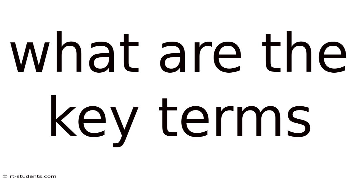 What Are The Key Terms