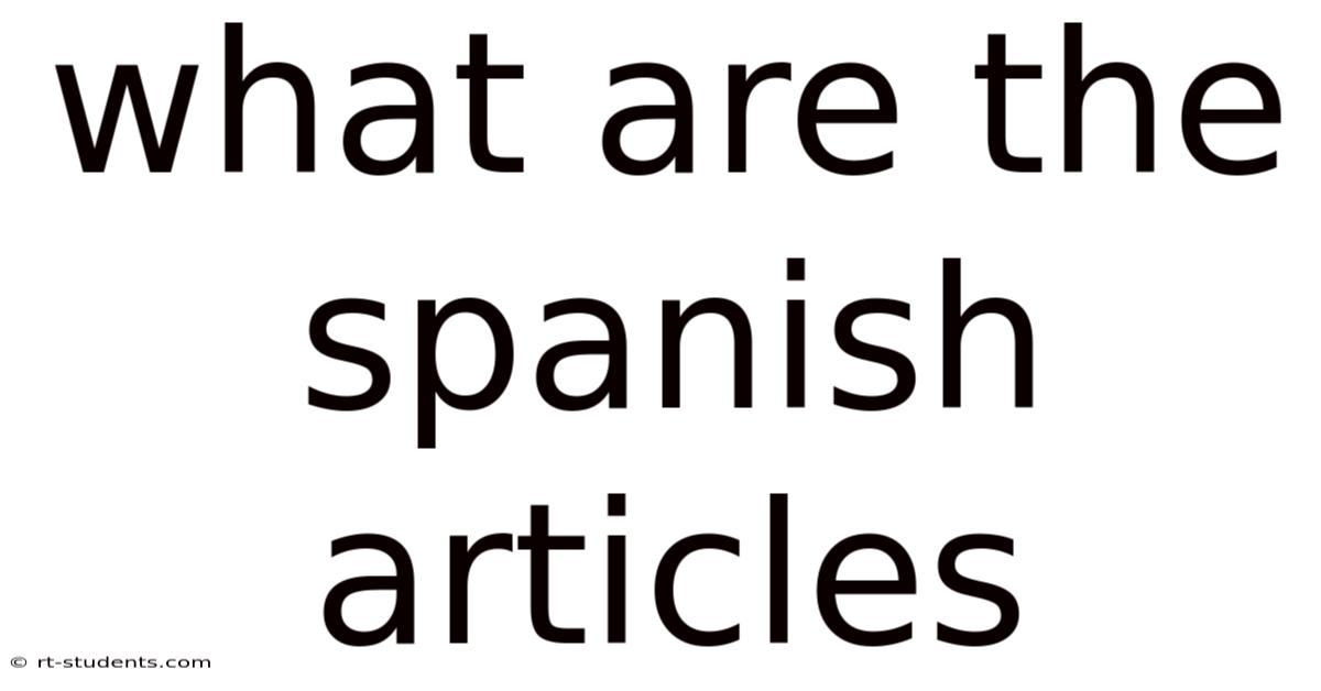 What Are The Spanish Articles