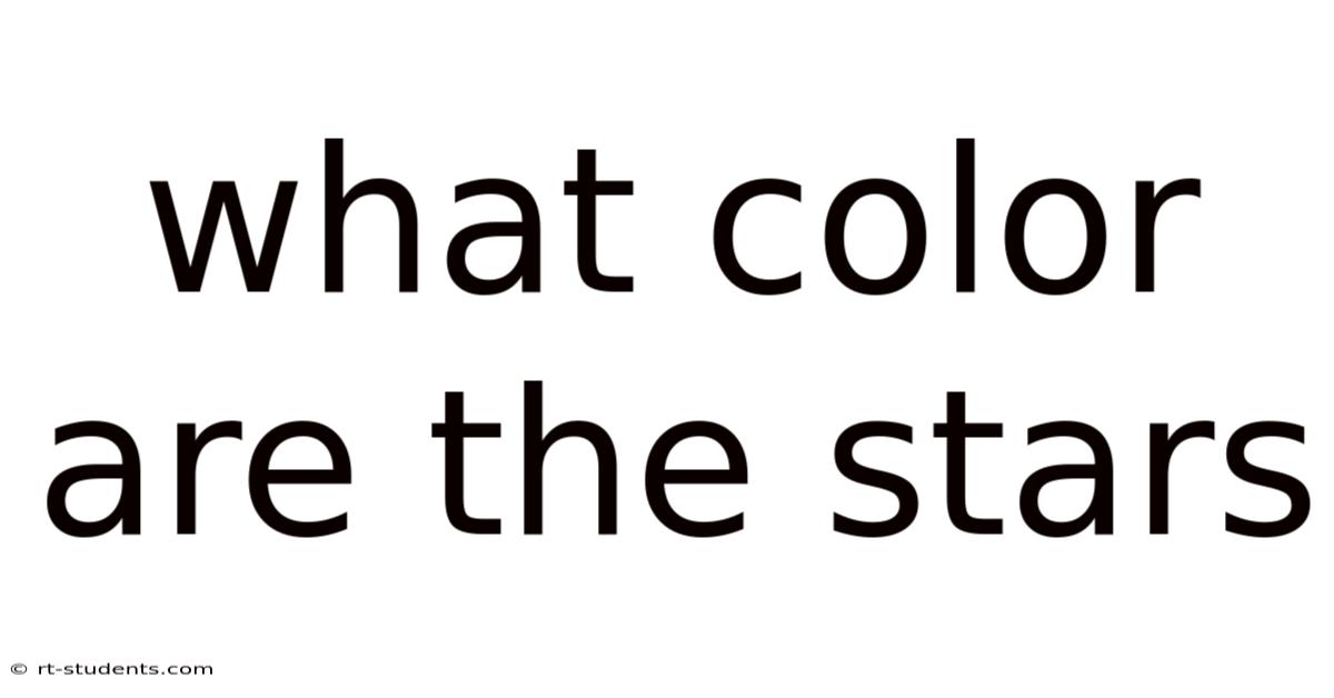 What Color Are The Stars