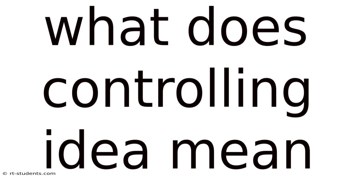 What Does Controlling Idea Mean