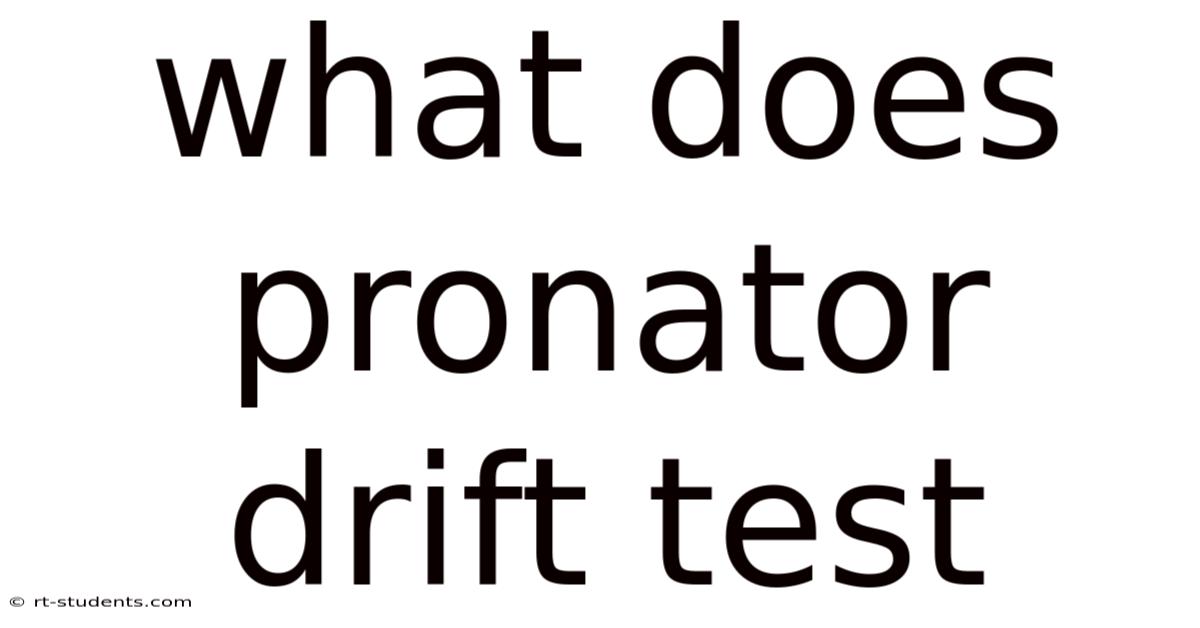 What Does Pronator Drift Test