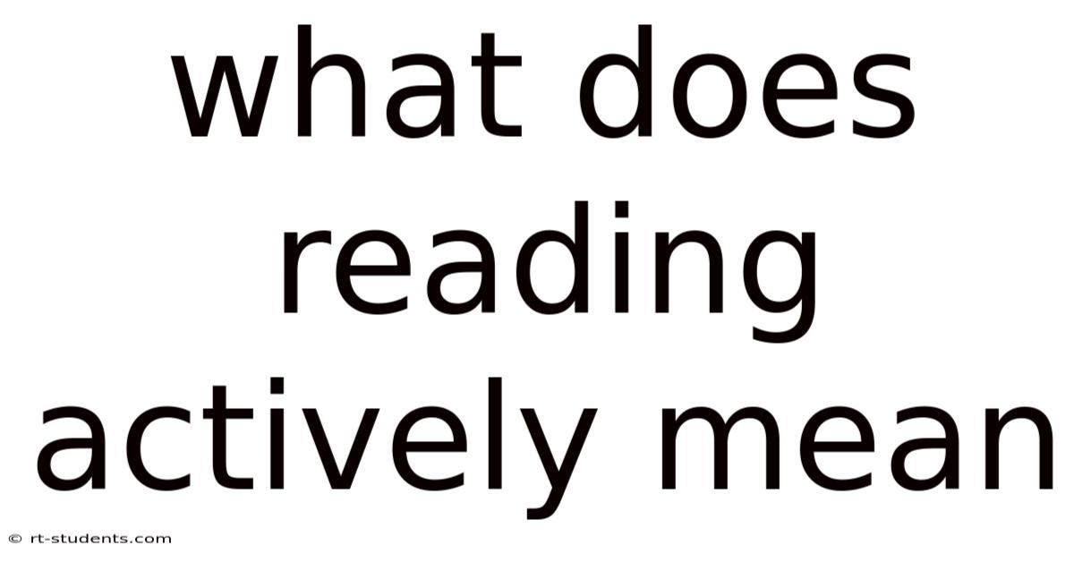 What Does Reading Actively Mean