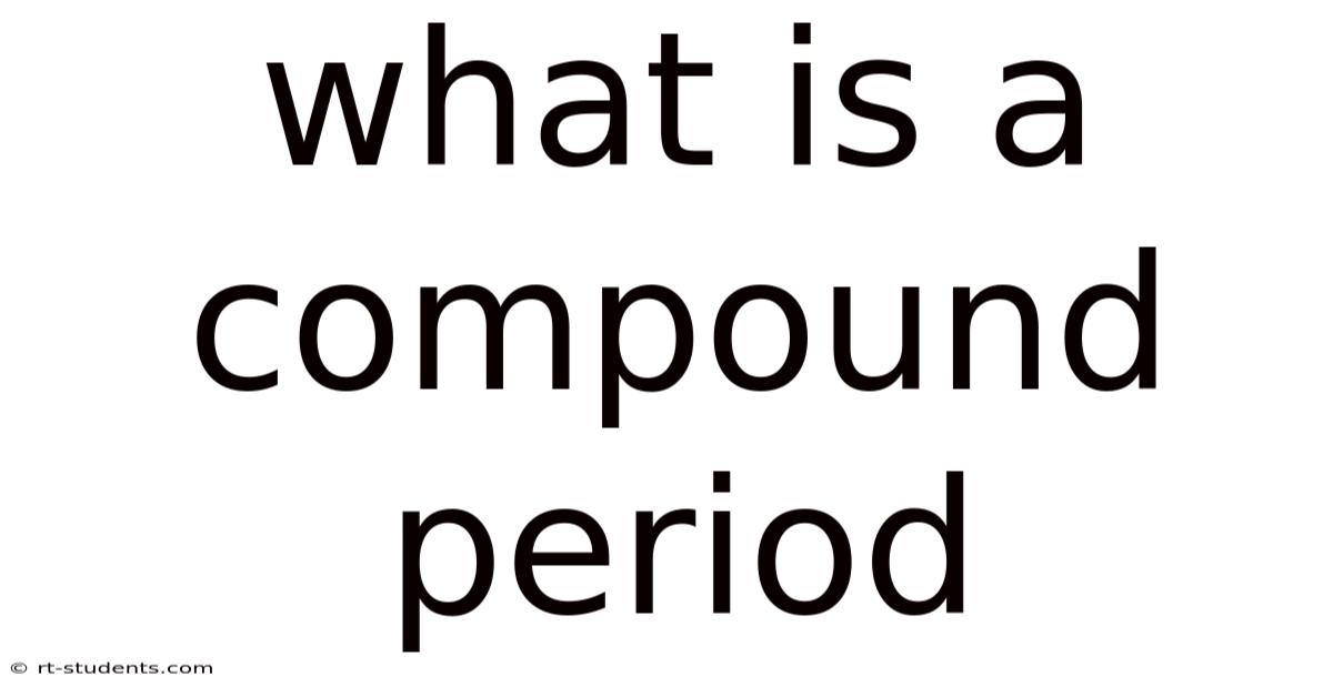 What Is A Compound Period