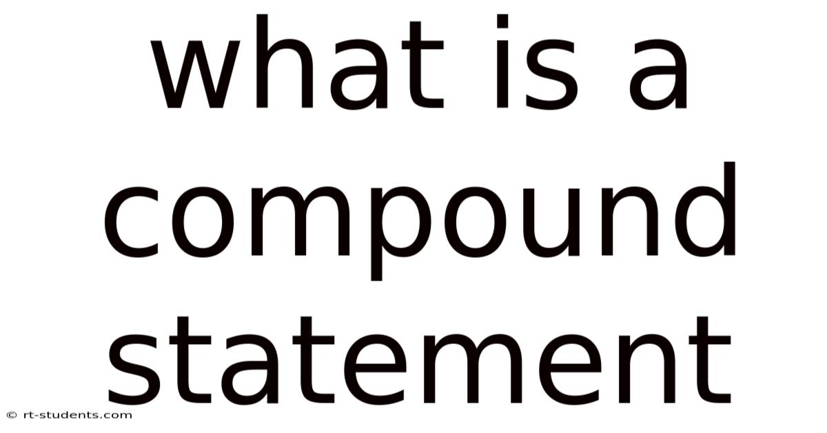 What Is A Compound Statement