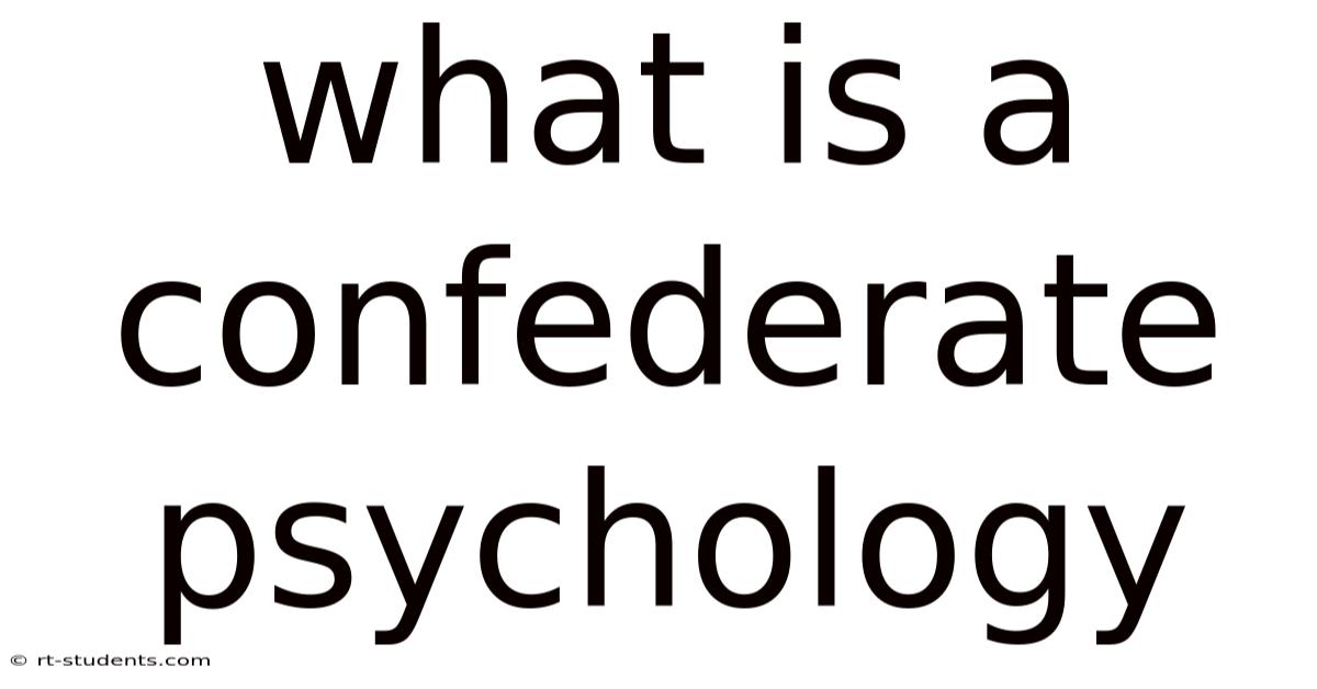 What Is A Confederate Psychology
