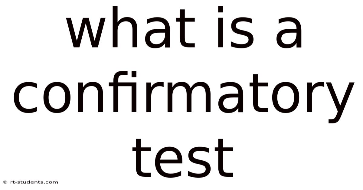 What Is A Confirmatory Test