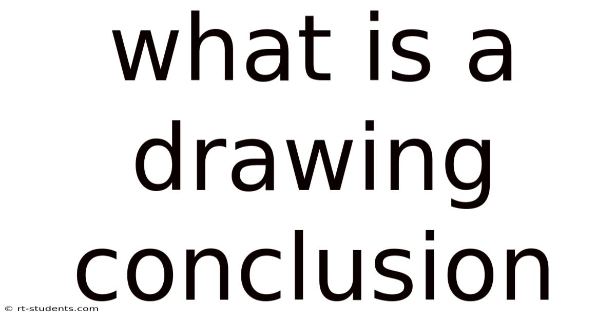 What Is A Drawing Conclusion