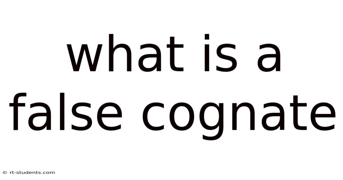What Is A False Cognate