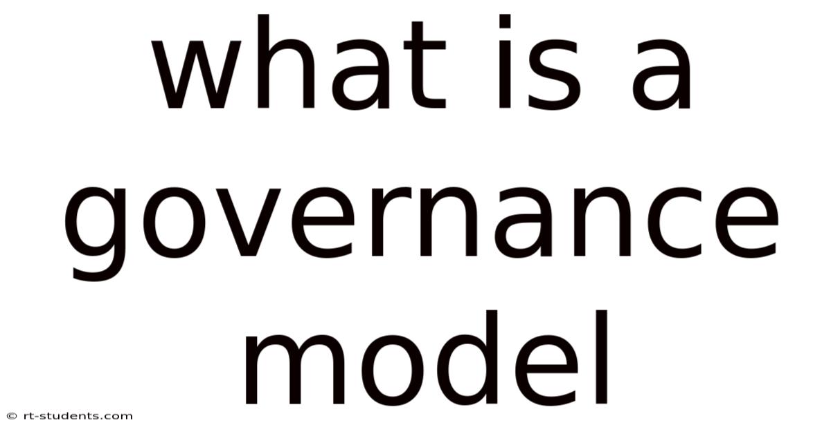 What Is A Governance Model