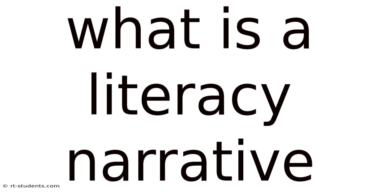 What Is A Literacy Narrative