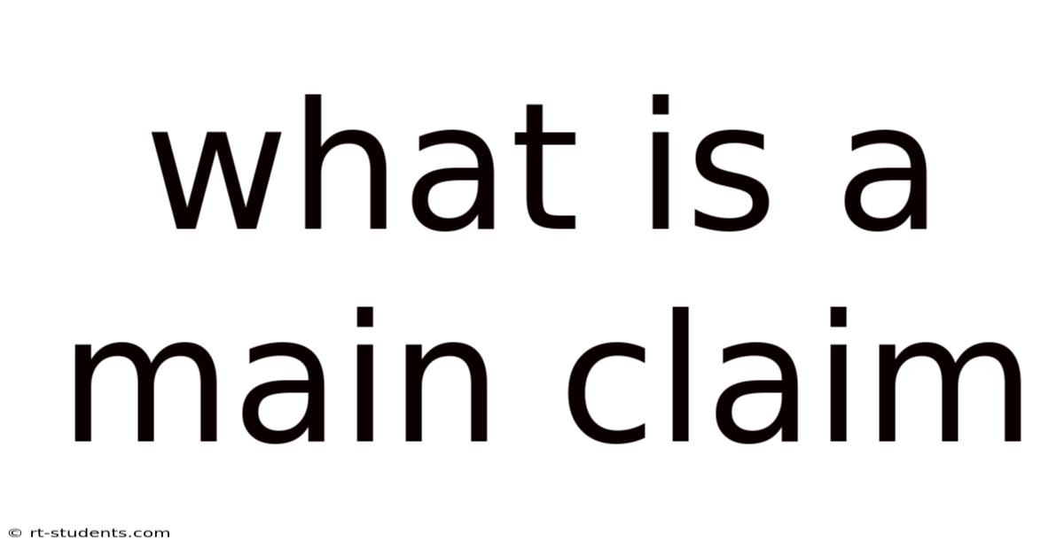 What Is A Main Claim