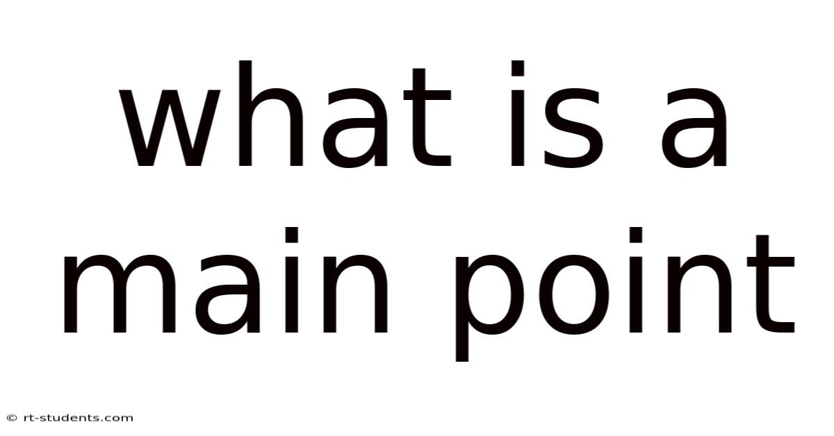 What Is A Main Point