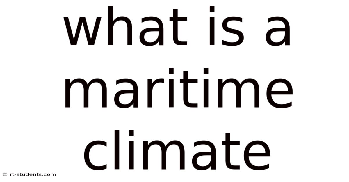 What Is A Maritime Climate