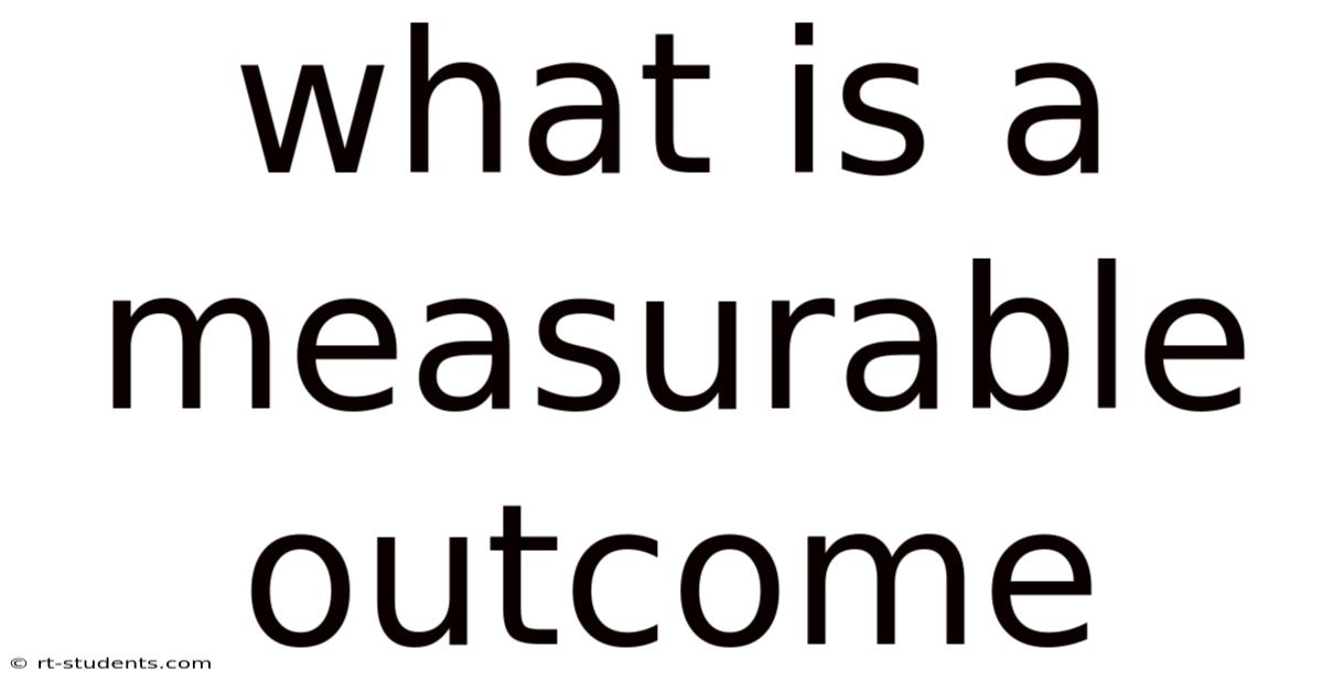 What Is A Measurable Outcome