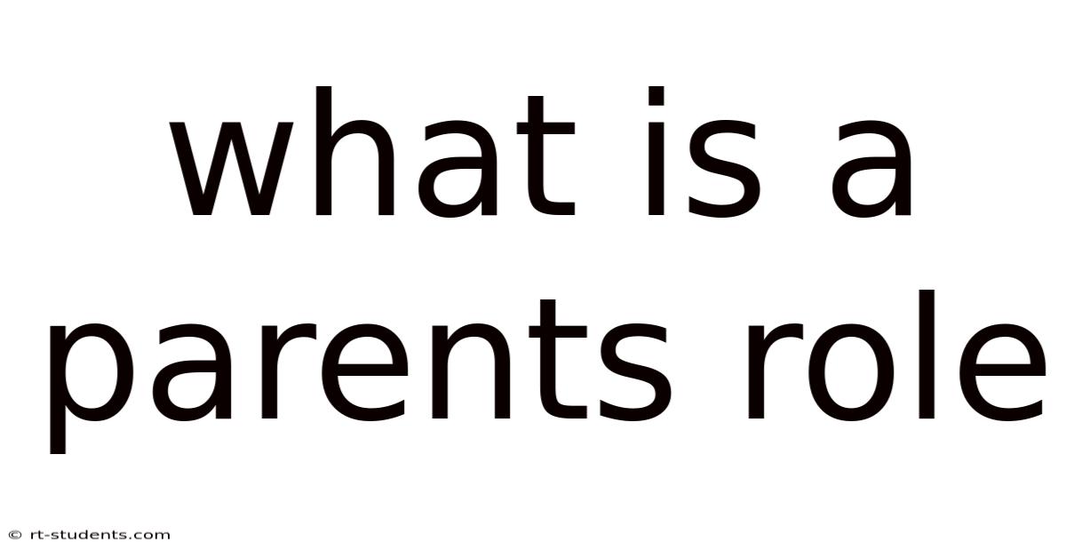 What Is A Parents Role
