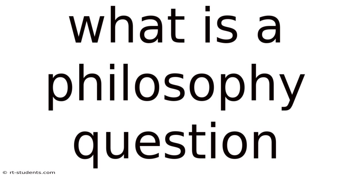 What Is A Philosophy Question