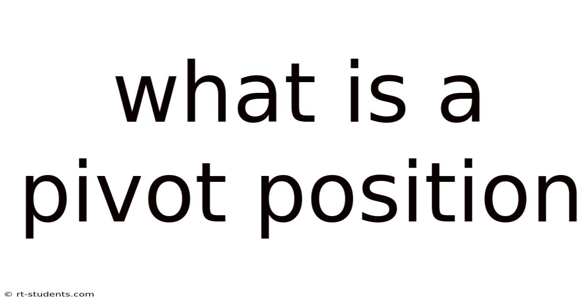 What Is A Pivot Position