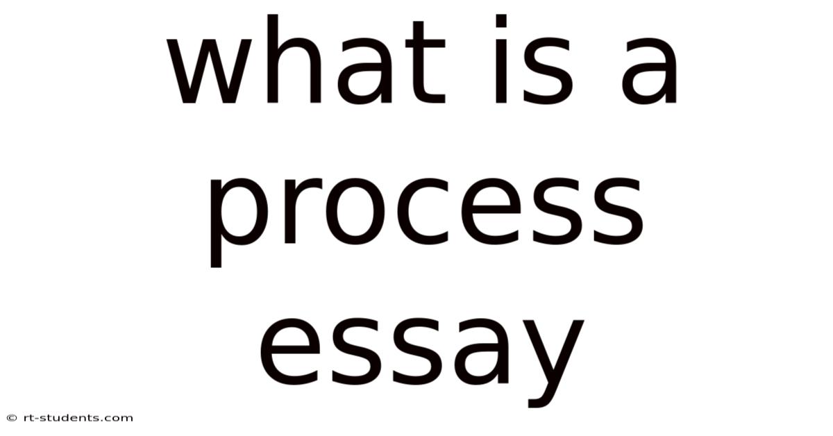 What Is A Process Essay