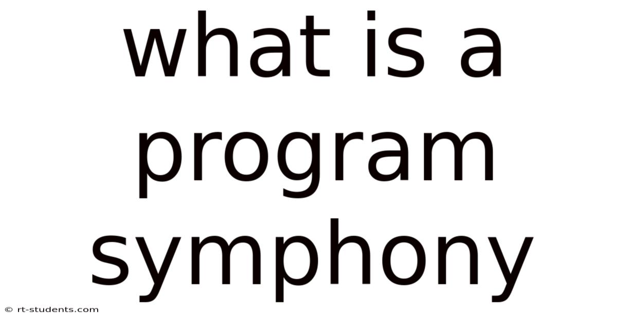 What Is A Program Symphony