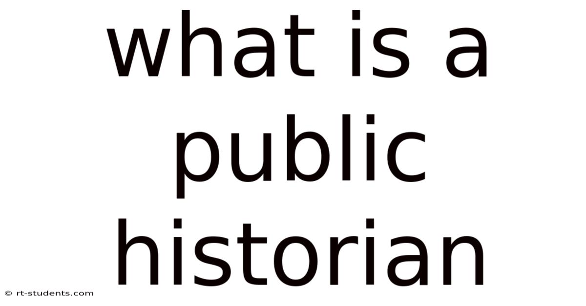 What Is A Public Historian