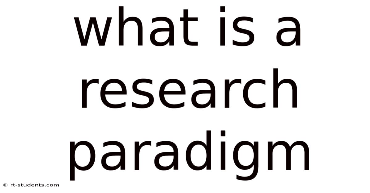 What Is A Research Paradigm