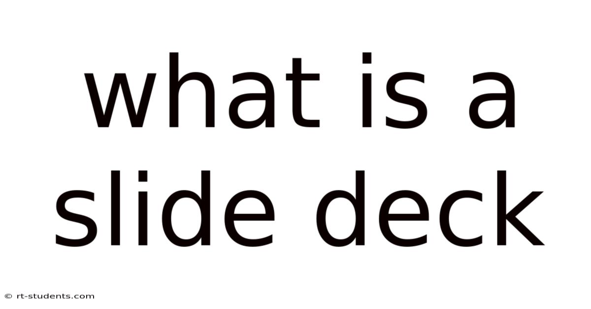 What Is A Slide Deck