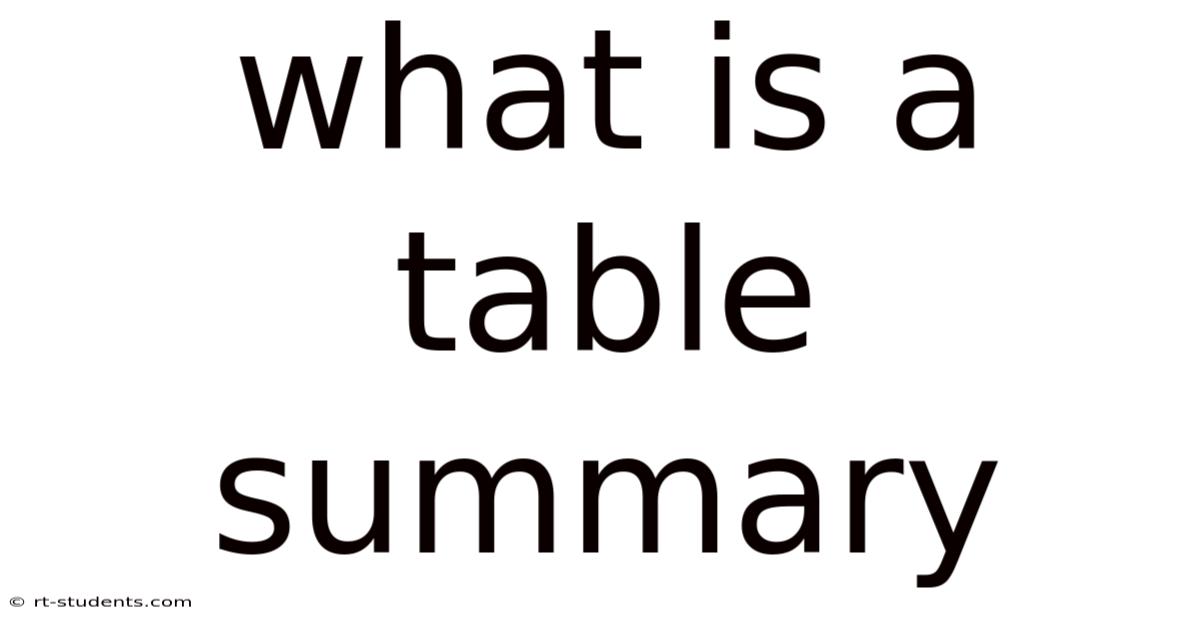 What Is A Table Summary