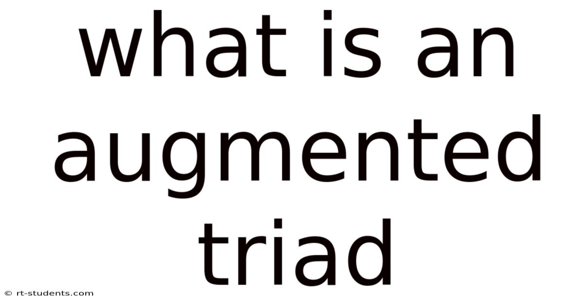 What Is An Augmented Triad
