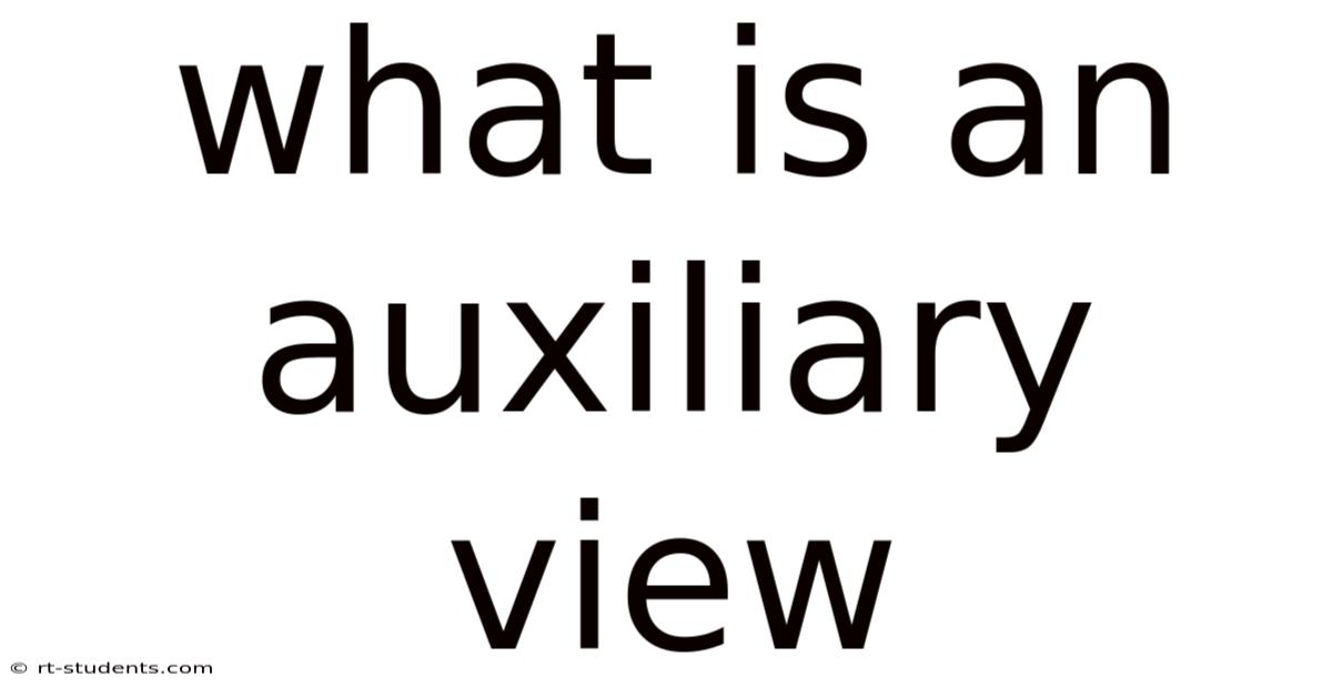 What Is An Auxiliary View
