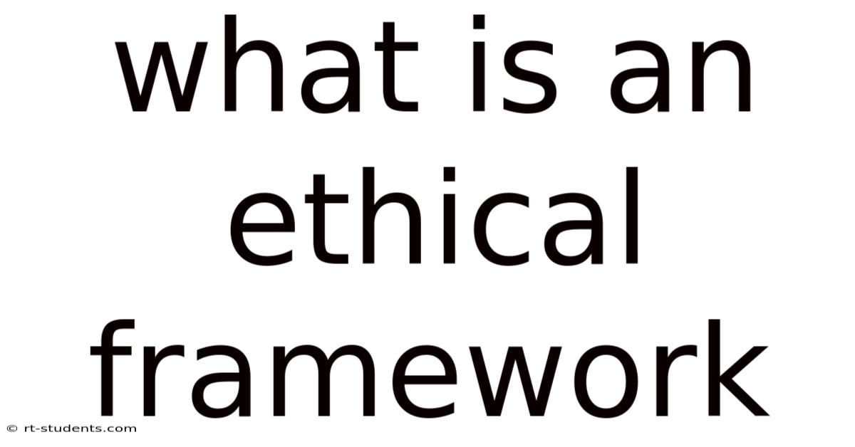 What Is An Ethical Framework