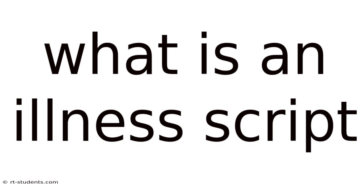 What Is An Illness Script