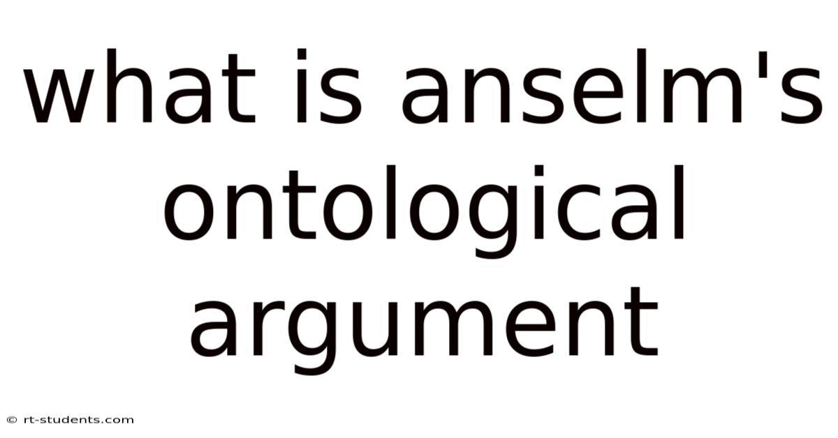 What Is Anselm's Ontological Argument