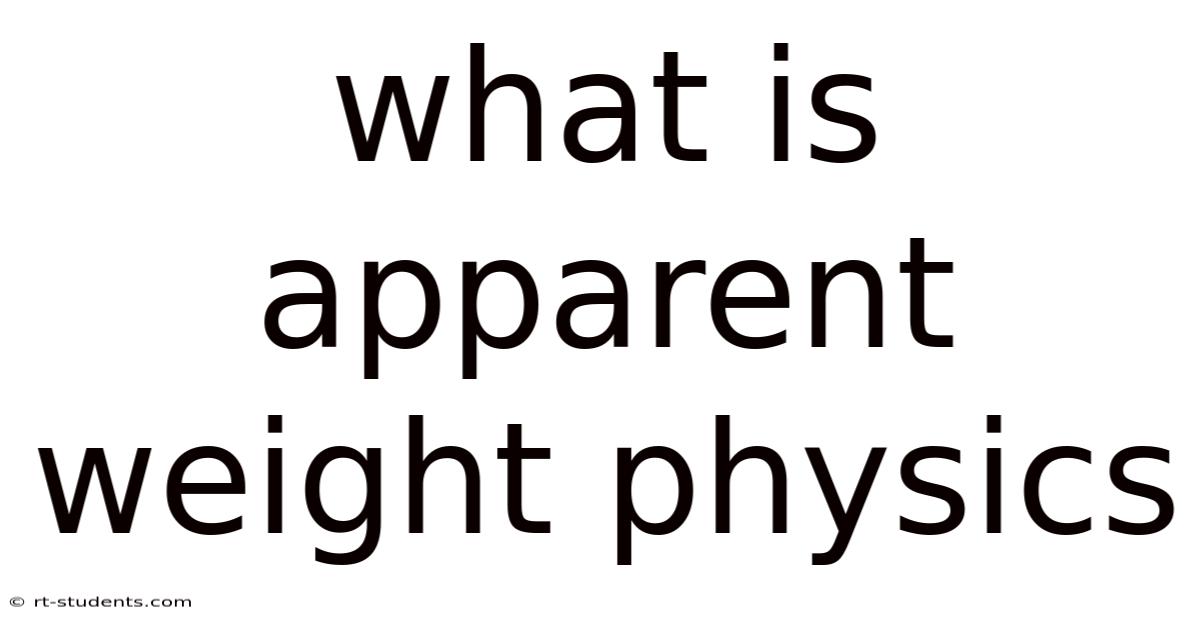 What Is Apparent Weight Physics