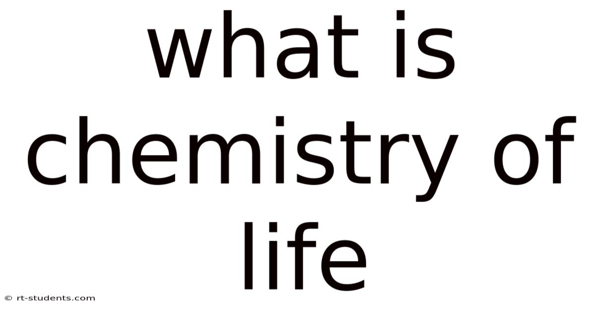 What Is Chemistry Of Life