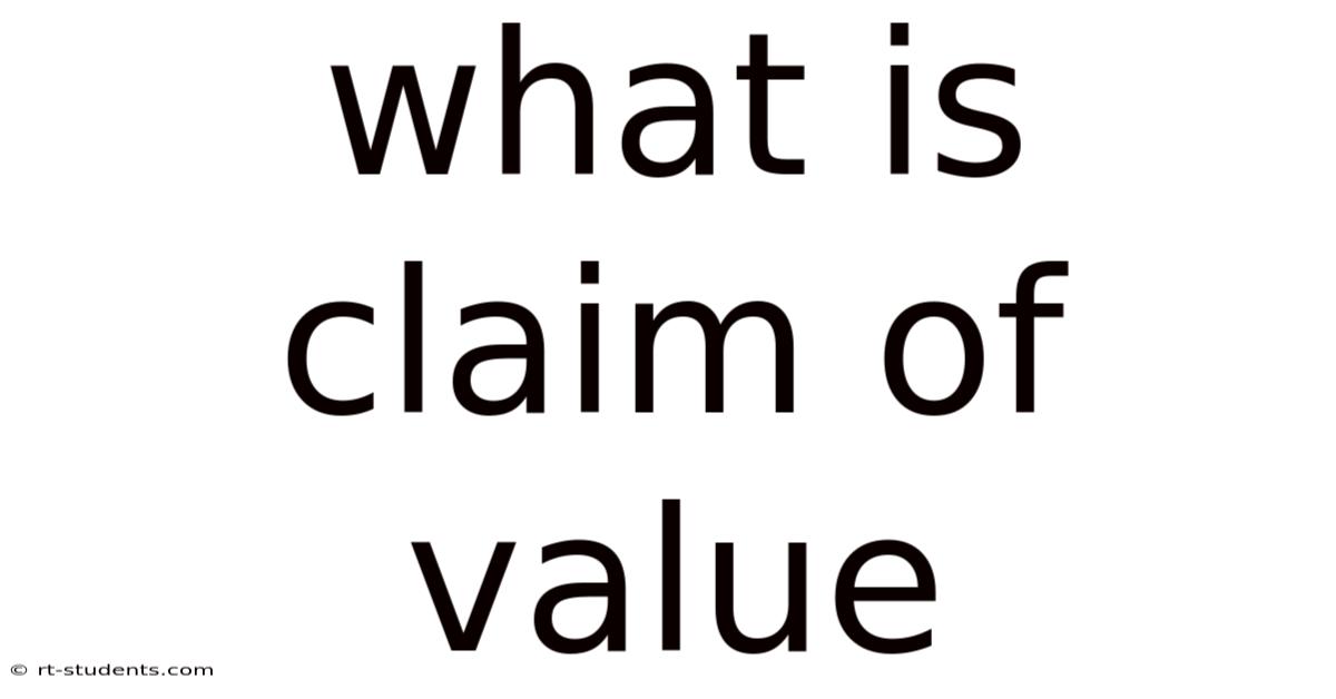 What Is Claim Of Value