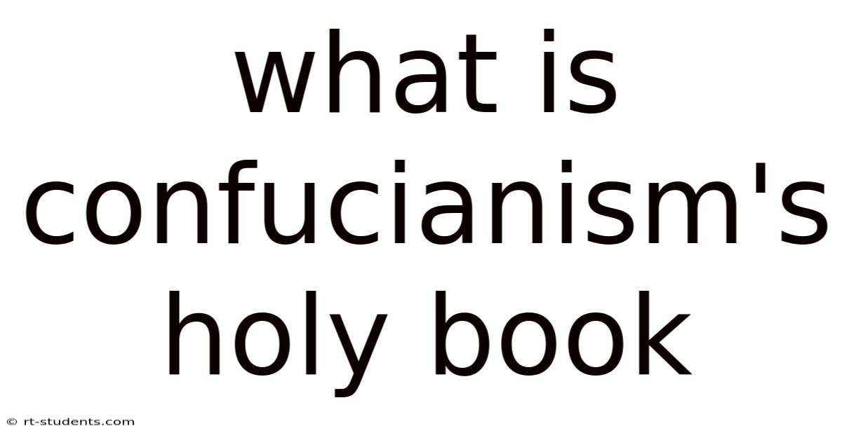 What Is Confucianism's Holy Book
